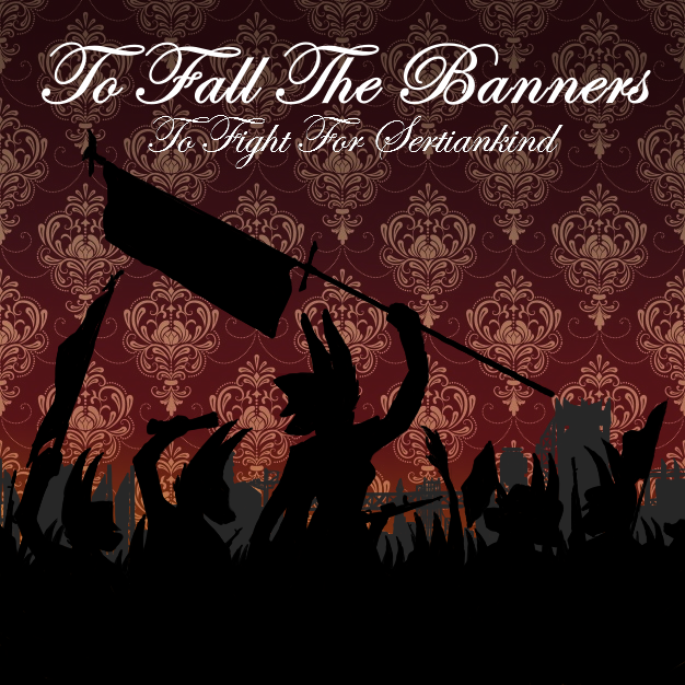152878577_ToFallTheBanners.png.96e51131998fe16c7bf137fed20d2283.png